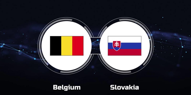 Nhận định trận Bỉ với Slovakia chi tiết cùng chuyên gia uy tín