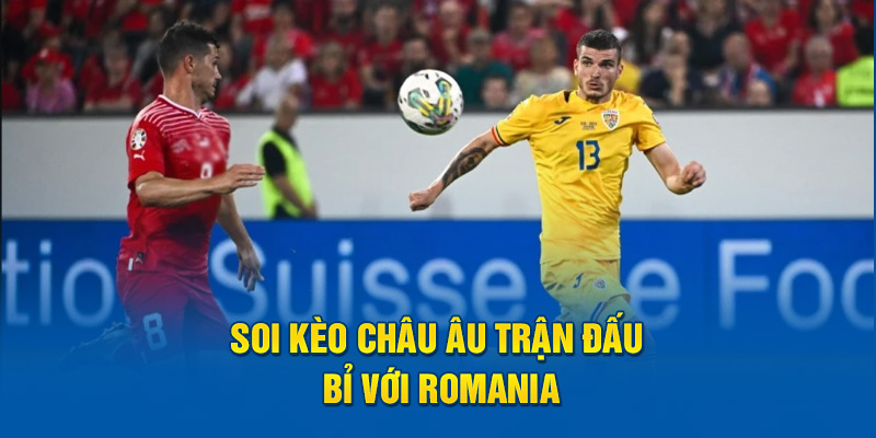 Soi kèo Châu Âu trận đấu Bỉ với Romania